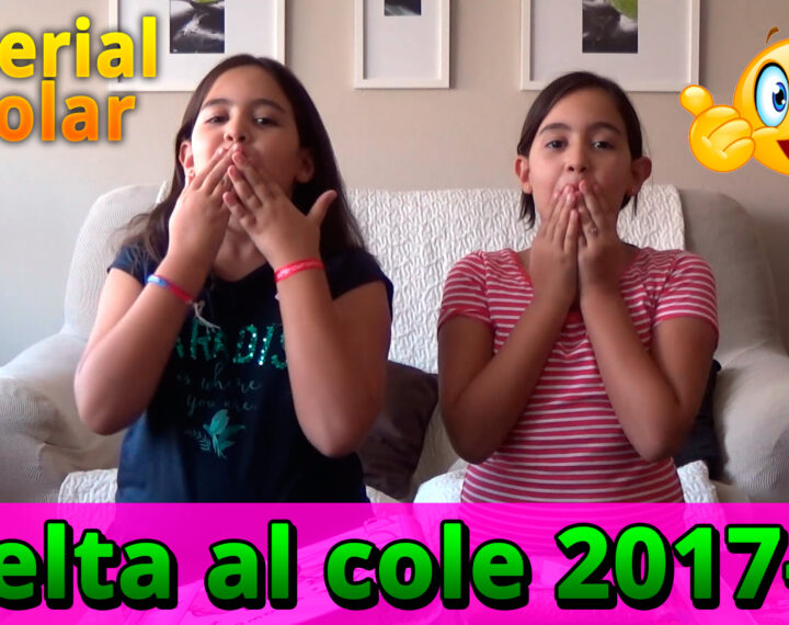 La vuelta al cole de Marta y Sofía 2016/17